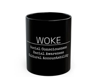 WOKE Values Mug | Black ceramic coffee cup, 11oz or 15oz