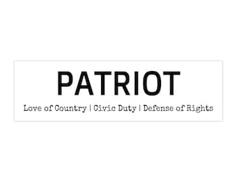 Patriot bumper sticker | Love of Country, Civic Duty, Defense of Rights