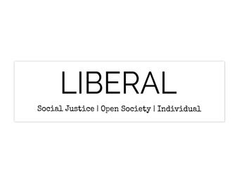 LIBERAL social justice open society individual Bumper Stickers