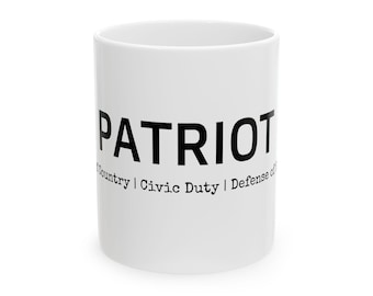 Patriot Political Definition Mug | Ceramic Coffee Cup (11oz, 15oz)