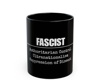 FASCIST Values Mug | White ceramic coffee cup, 11oz or 15oz