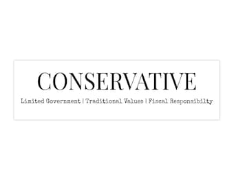 Conservative Bumper Sticker | Limited Government, Traditional Values, Fiscal Responsibility