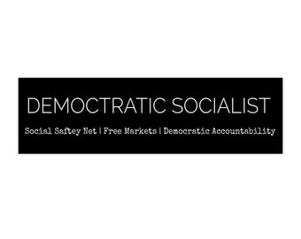 Democratic Socialist Bumper Sticker | Political Decal, Social Safety Net, Free Markets