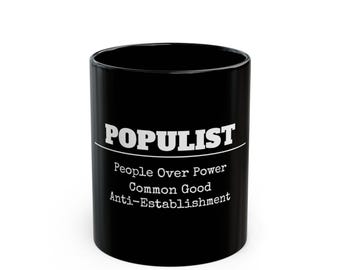 POPULIST Values Mug | Black Ceramic Coffee Cup (11oz, 15oz)
