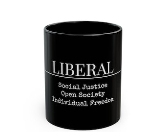 LIBERAL Values Mug | Black ceramic coffee cup, 11oz or 15oz