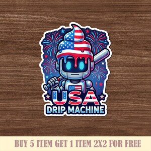 Peut inclure: Autocollant repr&eacute;sentant un robot avec une t&ecirc;te de cr&egrave;me glac&eacute;e patriotique, tenant une batte de baseball. Le robot arbore un drapeau am&eacute;ricain sur la poitrine, avec le texte "USA DRIP MACHINE" en dessous. Des feux d'artifice et des &eacute;toiles entourent le robot.
