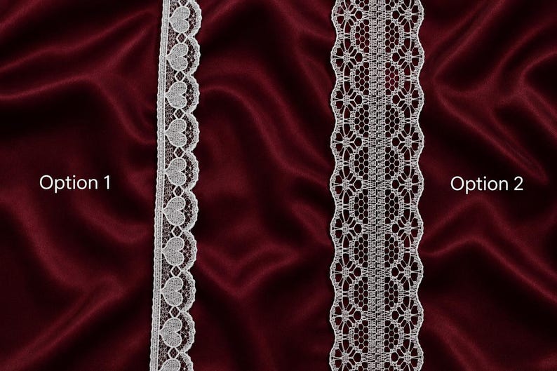 May include: Two white lace trims are displayed against a deep red satin background. Option 1 features a heart-shaped design, while Option 2 showcases a more intricate, openwork pattern. The text "Option 1" and "Option 2" are visible.