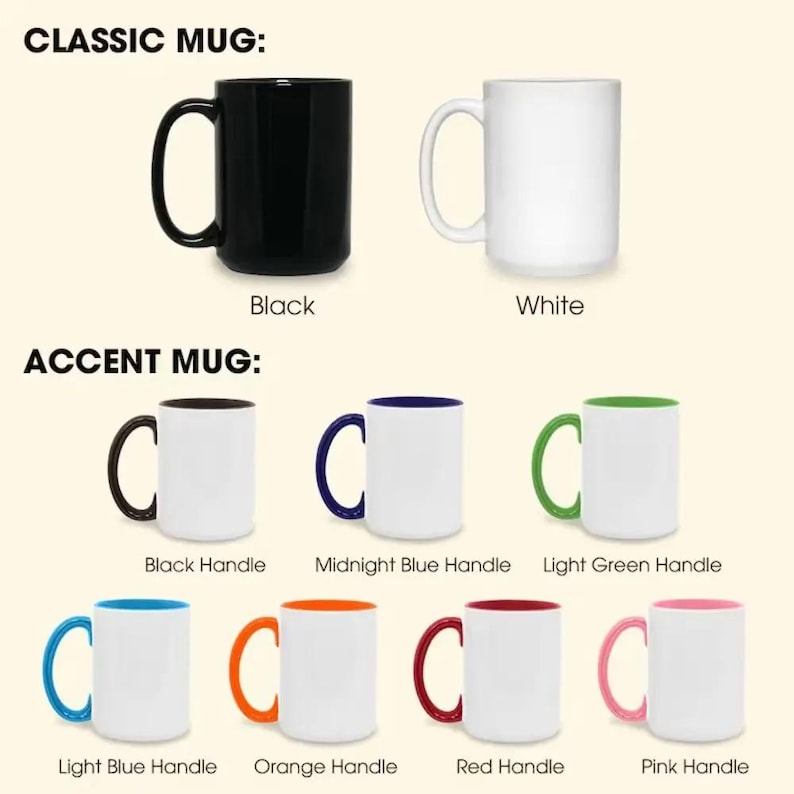 May include: A collection of ceramic mugs labeled Classic Mug and Accent Mug. The classic mugs are solid black or white. The accent mugs are white with colored handles in black, midnight blue, light green, light blue, orange, red, and pink.