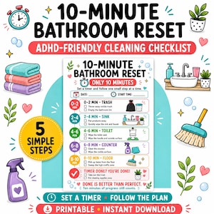 May include: A 10-minute bathroom reset ADHD-friendly cleaning checklist with five steps. The white rectangular chart features colorful icons, checkboxes, and text including 0-2 min trash, 2-4 min sink, 4-6 min toilet, 6-8 min counter, and 8-10 min floor.