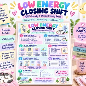 Può includere: Una lista di controllo digitale stampabile intitolata Low Energy Closing Shift, che presenta una guida al ripristino serale di 5 minuti adatta all'ADHD. Il documento include sette passaggi numerati, icone e suggerimenti testuali per le faccende domestiche, il tutto presentato in un layout colorato e illustrato con un grafico di un gatto.