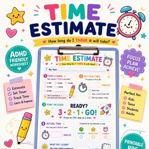 May include: A colorful ADHD friendly worksheet on a clipboard titled TIME ESTIMATE. The page includes sections for task tracking, timer settings, and reflection. It features illustrations of a smiling pencil, a rocket, and clocks with text.