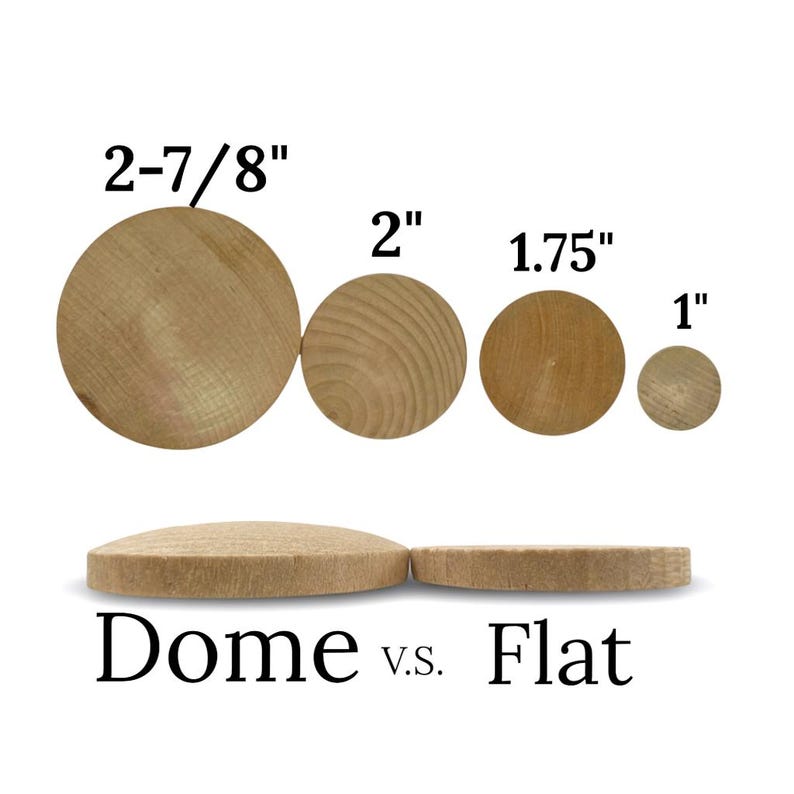 May include: Four circular light brown wooden discs arranged in a row with diameters labeled 2-7/8", 2", 1.75", and 1". Below, two wooden discs are shown from the side, one with a rounded top labeled Dome and one with a flat top labeled Flat.