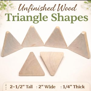 May include: Unfinished wood triangle shapes, 2.5 inches tall, 2 inches wide, and 0.25 inches thick. The text "Unfinished Wood Triangle Shapes" is displayed above the triangles. These wooden shapes are ideal for crafts.