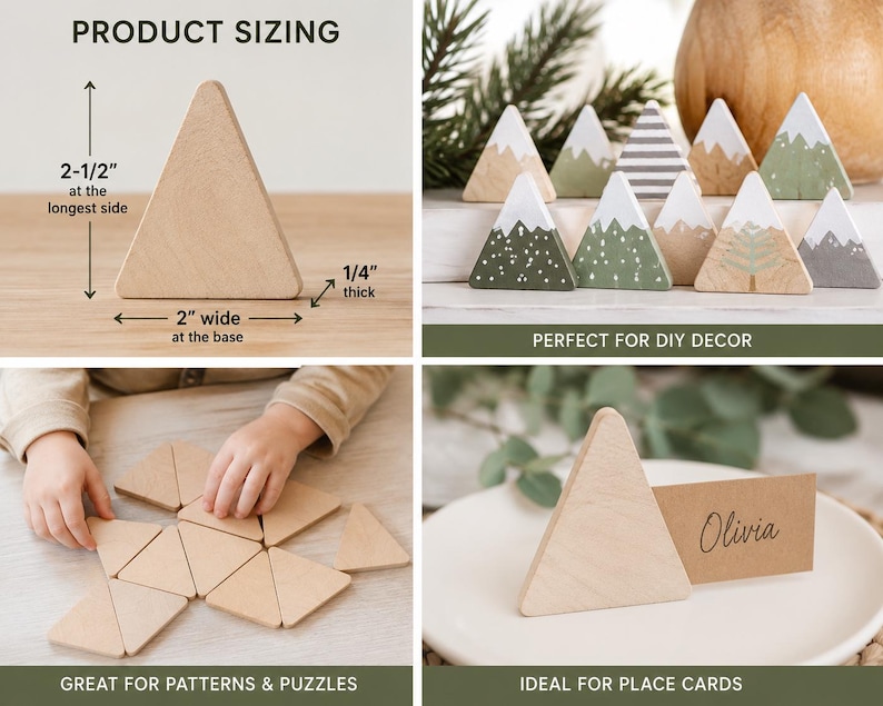 May include: A set of triangular wooden blocks with various painted mountain designs and plain natural wood finishes. The blocks measure 2.5 inches tall, 2 inches wide at the base, and 0.25 inches thick. They are shown arranged in patterns, as decorative items, and holding a place card with the name Olivia.