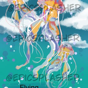 May include: A digital illustration of three jellyfish with orange, pink, and purple hues floating against a teal background with white clouds and bubbles. The text Jellyfish, Flying, 1/1, and @EPICSPLASHER are visible on the artwork.