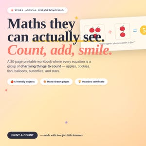 May include: A printable maths workbook for children aged 5-6. The image shows an addition problem with apples and the text "Maths they can actually see. Count, add, smile." Includes 6 friendly objects, hand-drawn pages, and a certificate.