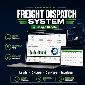 May include: A digital freight dispatch system for Google Sheets displayed on a laptop and tablet screen. The interface shows a command center with load metrics, revenue charts, and an active dispatch board. Text includes LOGBOOK DIGITAL FREIGHT DISPATCH SYSTEM, INSTANT DOWNLOAD, NO MONTHLY FEES, and AUTOMATED TRACKING.