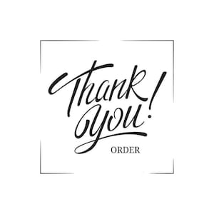 May include: A square graphic design featuring a thin black border enclosing the black handwritten script text Thank You followed by the word ORDER in a smaller sans-serif font. The design is set against a plain white background.