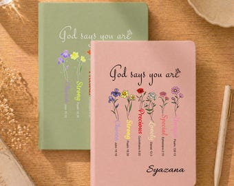 God Says You Are Bible Verse Journal,Personalized Inspiration Bible Notebook,Flower Christian Gift,Religious Gift for Girl,Affirmations Gift