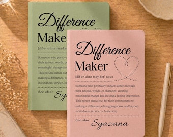 Personalized Difference Maker Journal, Custom Difference Maker Definition Gift, Mentor Appreciation Gift, Coworker Gift, Gift for Leader