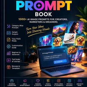 Könnte beinhalten: Ein schwarzes Buch mit dem Titel IMAGE PROMPT BOOK und dem Text 1000+ PREMIUM IMAGE PROMPTS. Das Cover zeigt einen Laptop mit einer KI-Generierungsoberfläche, umgeben von verschiedenen farbenfrohen Bildern von Landschaften, einer Person, einem Sneaker und einem Hund.