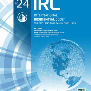 May include: A book cover for the 2024 International Residential Code (IRC). The cover is primarily blue with white text. The title includes the text "INTERNATIONAL RESIDENTIAL CODE" and "FOR ONE- AND TWO-FAMILY DWELLINGS". A globe graphic is featured.