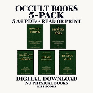 May include: A digital download set of five A4 PDF occult books featuring dark green covers with gold text. Titles include Thought-Forms, The Mystery of the Ages, The Hidden Way Across the Threshold, Hermes Trismegistus, and The Human Aura. No physical books.
