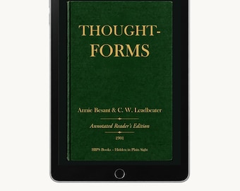 May include: A black tablet displaying the e-book cover for Thought-Forms by Annie Besant and C. W. Leadbeater. The cover is dark green with gold text reading Thought-Forms, Annotated Reader's Edition, 1901, and HIPS Books Hidden in Plain Sight.