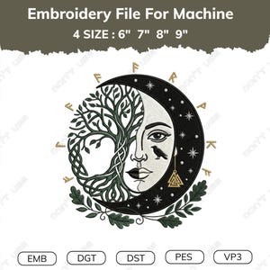 May include: An embroidery design featuring a split circular motif: one half shows a dark green tree with intertwined branches, the other half a white crescent moon face with a black raven and a gold triangular symbol. Text reads: Embroidery File For Machine 4 SIZE : 6" 7" 8" 9".