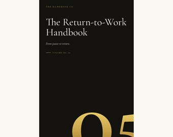 The Return-to-Work Handbook · Career Break Comeback Guide · Returning to Work After Parenting or Caregiving · PDF