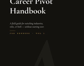 Career Pivot Handbook — Resume, Cover Letter, LinkedIn & Interview Guide | 59-Page PDF | Research-Backed | The Handbook Co.
