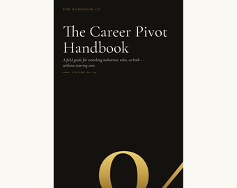 Career Pivot Handbook · Career Change Guide for Resume, Cover Letter, LinkedIn · Digital PDF · Research-Backed · The Handbook Co.
