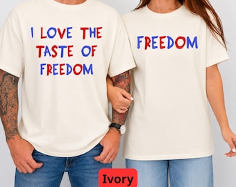 I Love The Taste of Freedom - Matching Fourth of July Couple Comfort Colors, Patriotic Couple Gift, Independence Day Matching Graphic Tee