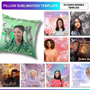 May include: A digital collection of 10 Canva editable pillow sublimation templates featuring memorial designs. Each template includes space for a portrait, the text Always In Our Heart, names, and commemorative verses with floral, cloud, and angel wing motifs.