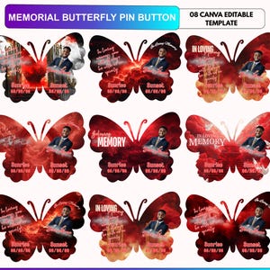 May include: A set of nine butterfly-shaped pin buttons featuring memorial designs with red cloud backgrounds, a photograph of a person in a suit, and text including In Loving Memory, Sunrise, and Sunset with placeholders for dates.