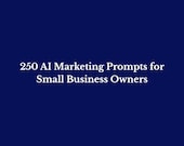 AI Marketing Prompts Kit for Small Business, 250 ChatGPT Prompts (PDF, Notion, Spreadsheet)