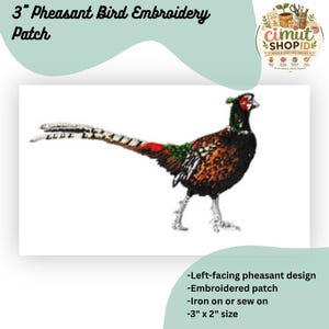 May include: A 3-inch pheasant bird embroidery patch featuring a left-facing pheasant with a red face, dark head, and brown, black, and white patterned plumage. The patch has a long, slender tail and is designed for iron-on or sew-on application.