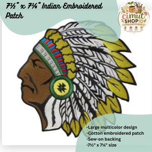May include: An embroidered patch measuring 7.5 inches by 7.25 inches featuring a profile view of a person wearing a traditional feathered headdress. The design includes brown, white, yellow, green, red, and blue thread colors with a sew-on backing.