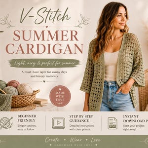 May include: A sage green open-front cardigan with a V-stitch pattern, worn over a white top and blue jeans. The image includes text: V-Stitch SUMMER CARDIGAN, Light, airy & perfect for summer, A must-have layer for sunny days and breezy moments, MADE WITH LOVE, BEGINNER FRIENDLY, STEP BY STEP GUIDANCE, INSTANT DOWNLOAD PDF, Create Wear Love.