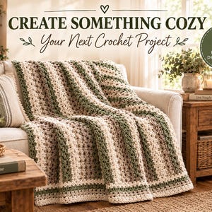 May include: A crochet blanket featuring vertical stripes in cream, sage green, and taupe. The text "CREATE SOMETHING COZY Your Next Crochet Project" is displayed above the blanket, along with a circular badge labeled "PDF INSTANT DOWNLOAD".