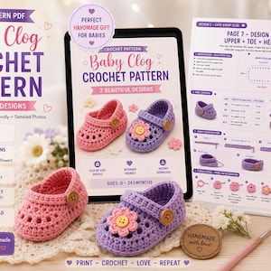 May include: A digital PDF crochet pattern for baby clogs featuring two designs, displayed on a tablet screen and a printed page. The set includes instructions for pink and purple crocheted baby shoes with wooden buttons and flower details.