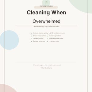 Può includere: Un quaderno stampabile intitolato "Cleaning When Overwhelmed" su sfondo beige chiaro. Il quaderno offre un supporto delicato per la pulizia con liste di controllo e guide. Il testo include anche "50 pagine stampabili - stampa tutte le volte che vuoi."