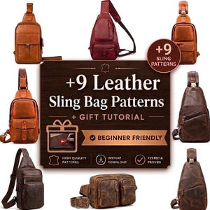 May include: A collection of nine leather sling bags in various brown and red shades, displayed around a central sign that reads +9 Leather Sling Bag Patterns + GIFT TUTORIAL. The bags feature multiple zippered compartments, adjustable straps, and buckles.