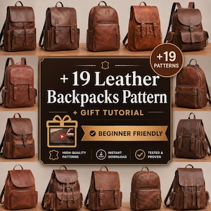 May include: A collection of 14 brown leather backpacks displayed around a central sign that reads + 19 Leather Backpacks Pattern + GIFT TUTORIAL. The sign includes icons for high quality patterns, instant download, and tested and proven.