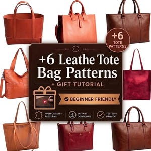 May include: A collection of eight leather tote bags in various shades of brown and red, surrounding a central sign that reads +6 Leathe Tote Bag Patterns + GIFT TUTORIAL, featuring a video icon and text indicating beginner friendly patterns.