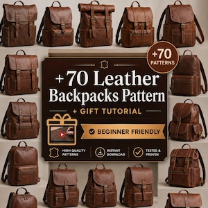 May include: A collection of brown leather backpacks with various designs. The image includes text that reads "+70 Leather Backpacks Pattern" and "Beginner Friendly". The backpacks have buckles, straps, and pockets. The image also includes icons for high quality patterns, instant download, and tested & proven.