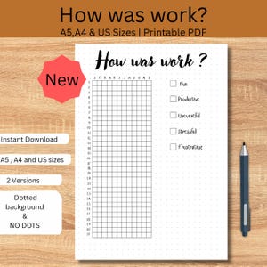 May include: A printable tracker sheet titled How was work? featuring a grid for months and days, with checkboxes for fun, productive, uneventful, stressful, and frustrating. The white paper has a dotted background and is displayed with a dark pen.