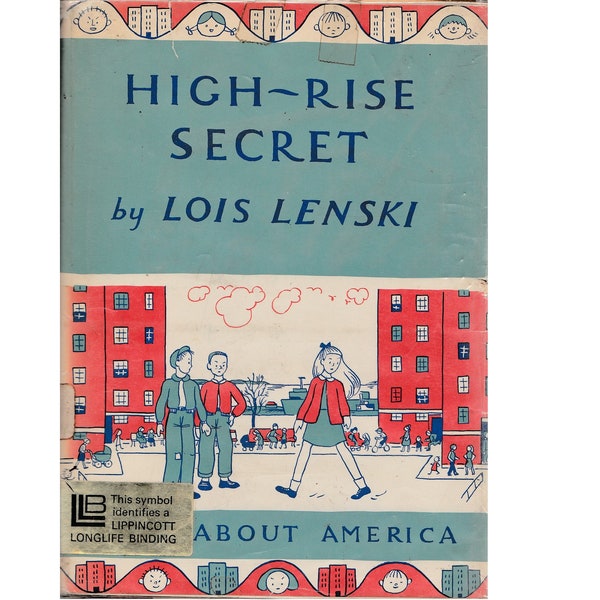 vintage Lois Lenski childrens book High Rise Secret, Roundabout America series, Lake Erie, Rust Belt, housing project, Urban Renewal home