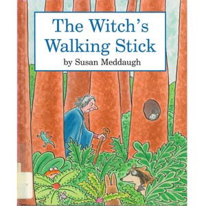 May include: A children's book cover titled "The Witch's Walking Stick" by Susan Meddaugh. The illustration features a witch in a blue robe with a walking stick, surrounded by a forest with various animals, including a frog, rabbit, and raccoon.