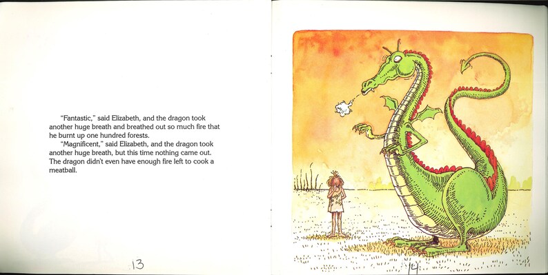 May include: A book page spread featuring a green dragon with a red spine and a small figure standing in a field. The text reads: "Fantastic," said Elizabeth, and the dragon took another huge breath and breathed out so much fire that he burnt up one hundred forests. "Magnificent," said Elizabeth, and the dragon took another huge breath, but this time nothing came out. The dragon didn't even have enough fire left to cook a meatball.